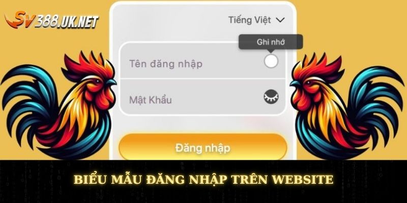 SV388 Đăng Nhập | Quy Trình Truy Cập Website Đầy Đủ Nhất Biểu mẫu đăng nhập trên website