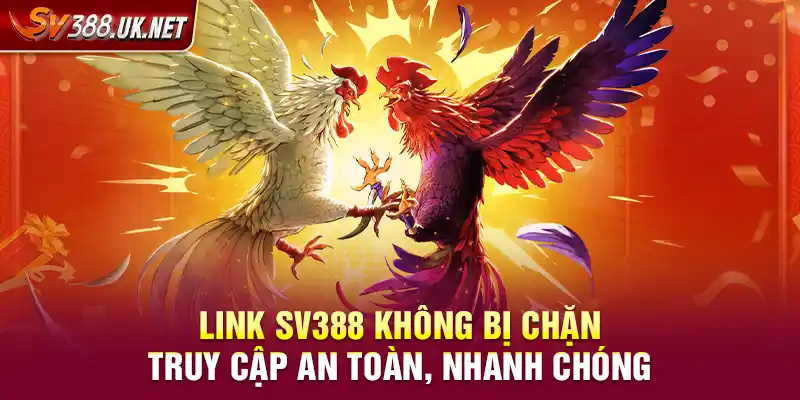 Link SV388 Không Bị Chặn – Truy Cập An Toàn, Nhanh Chóng Link SV388 Không Bị Chặn – Truy Cập An Toàn, Nhanh Chóng