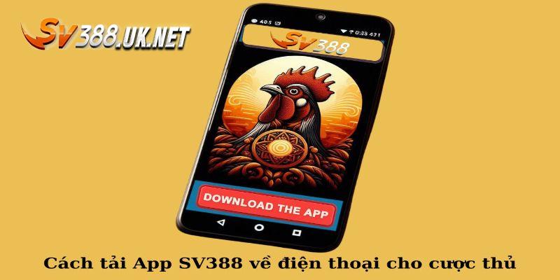 Tải App SV388 - Cập Nhật Hướng Dẫn Cài Đặt Ứng Dụng An Toàn Tải App SV388 - Cập Nhật Hướng Dẫn Cài Đặt Ứng Dụng An Toàn