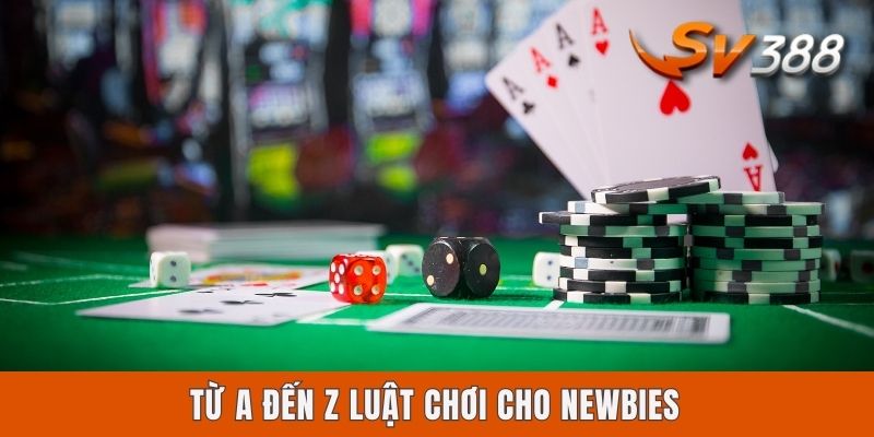 Poker Sv388 - Hướng Dẫn Đầy Đủ Luật Chơi Cho Người Mới Từ A đến Z luật chơi cho newbies